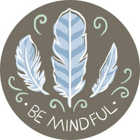 Be Mindful Adhesive Fabric Badge